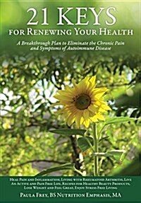 21 Keys for Renewing Your Health (Paperback)
