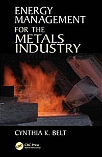 Energy Management for the Metals Industry (Paperback)