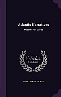 Atlantic Narratives: Modern Short Stories (Hardcover)