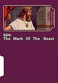 666: The Mark of the Beast: The Secret Knowledge of Al-Quran-Al Azeem (Paperback)