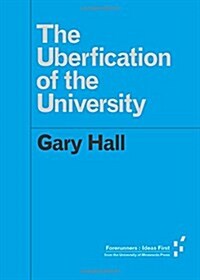 The Uberfication of the University (Paperback)