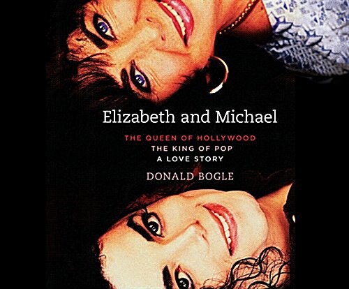 Elizabeth and Michael: The Queen of Hollywood and the King of Pop - A Love Story (Audio CD)