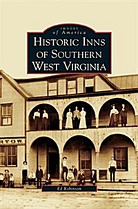 Historic Inns of Southern West Virginia (Hardcover)