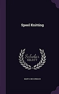 Spool Knitting (Hardcover)