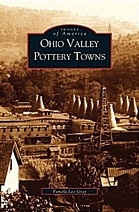 Ohio Valley Pottery Towns (Hardcover)