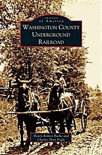 Washington County Underground Railroad (Hardcover)