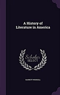 A History of Literature in America (Hardcover)