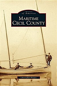 Maritime Cecil County (Hardcover)