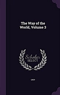 The Way of the World, Volume 3 (Hardcover)