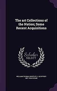 The Art Collections of the Nation; Some Recent Acquisitions (Hardcover)