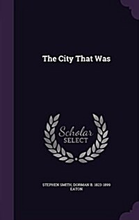 The City That Was (Hardcover)