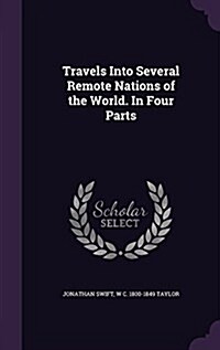 Travels Into Several Remote Nations of the World. in Four Parts (Hardcover)