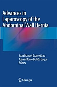 Advances in Laparoscopy of the Abdominal Wall Hernia (Paperback, Softcover reprint of the original 1st ed. 2014)