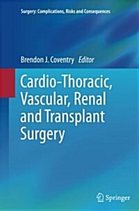 Cardio-Thoracic, Vascular, Renal and Transplant Surgery (Paperback, Softcover reprint of the original 1st ed. 2014)