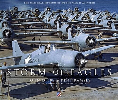 Storm of Eagles : The Greatest Aviation Photographs of World War II (Hardcover, Deckle Edge)