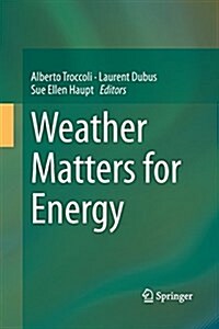 Weather Matters for Energy (Paperback, Softcover Repri)