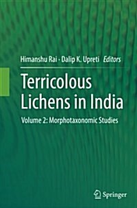 Terricolous Lichens in India: Volume 2: Morphotaxonomic Studies (Paperback, Softcover Repri)