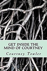 Get Inside the Mind of Courtney (Paperback)