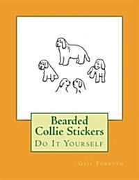 Bearded Collie Stickers: Do It Yourself (Paperback)