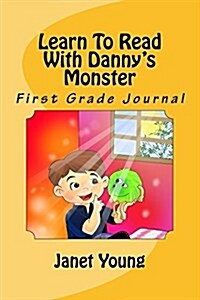 Learn to Read with Dannys Monster: First Grade Journal (Paperback)