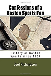 Confessions of a Boston Sports Fan (Paperback)