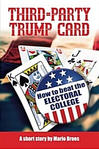 Third-Party Trump Card: A Cuban White House Pact (Paperback)