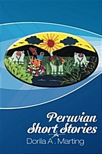 Peruvian Short Stories (Paperback)