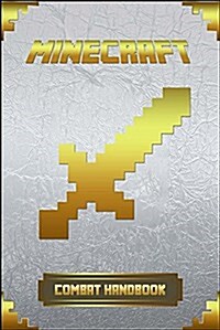 Minecraft: Combat Handbook: Ultimate Collectors Edition (Paperback)