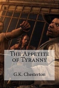 The Appetite of Tyranny (Paperback)