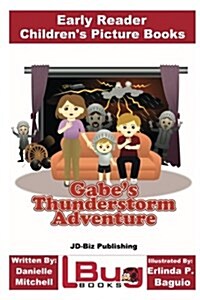 Gabes Thunderstorm Adventure - Early Reader - Childrens Picture Books (Paperback)