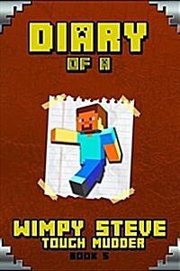 Minecraft: Diary of Steve Tough Mudder Book 5: Legendary Diary of a Steve! (Paperback)