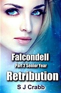 Falcondell Part Two Senior Year Retribution (Paperback)