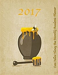 2017 Cute Yellow Honey Bee Monthly Academic Planner: Large 8.5x11 16 Month August 2016-December 2017 Organizer (Paperback)