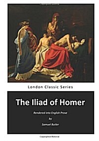 The Iliad of Homer: Homers Iliad (Paperback)