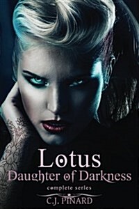 Lotus: Daughter of Darkness (the Series) (Paperback)
