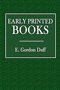 Early Printed Books (Paperback)