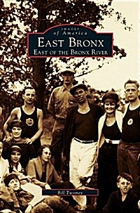 East Bronx: East of the Bronx River (Hardcover)