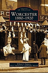 Worcester: 1880-1920 (Hardcover)