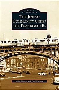 Jewish Community Under the Frankford El (Hardcover)