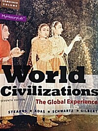 World Civilizations: The Global Experience, Combined Volume, Books a la Carte Edition (Loose Leaf, 7)