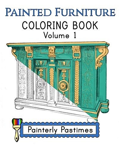 Beautiful Furniture That You Design: Painted Furniture Coloring Book Volume 1 (Paperback)