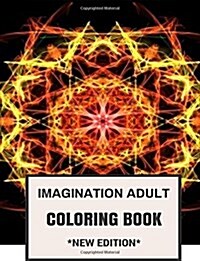 Imagination Adult Coloring Book: Mindfulness Creativity and Dream Catcher Inspired Adult Coloring Book (Paperback)