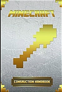 Minecraft: Construction Handbook: Ultimate Collectors Edition (Paperback)