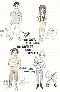 The Guy, the Girl, the Artist and His Ex (Paperback)