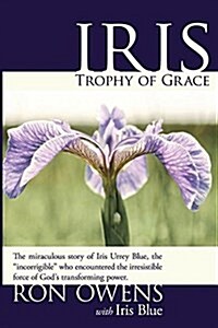 Iris Trophy of Grace (Paperback)