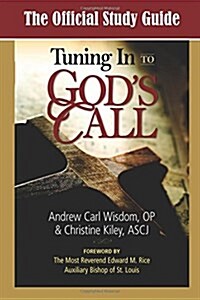 The Official Study Guide for Tuning in to Gods Call (Paperback)