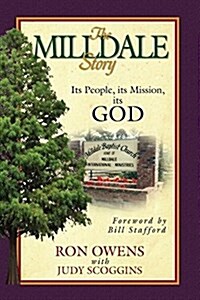 The Milldale Story: Its People, Its Mission, Its God (Paperback)