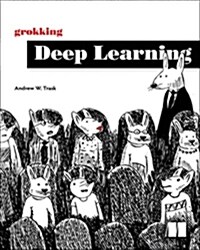 Grokking Deep Learning (Paperback)