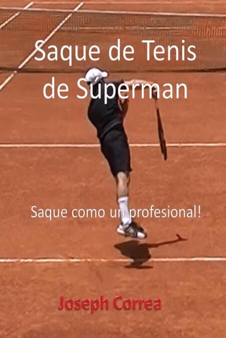 Saque de Tenis de S?erman: Saque como un profesional! (Paperback)