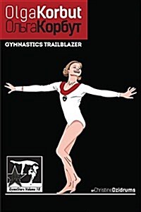 Olga Korbut: Gymnastics Trailblazer: Gymnstars Volume 10 (Paperback)